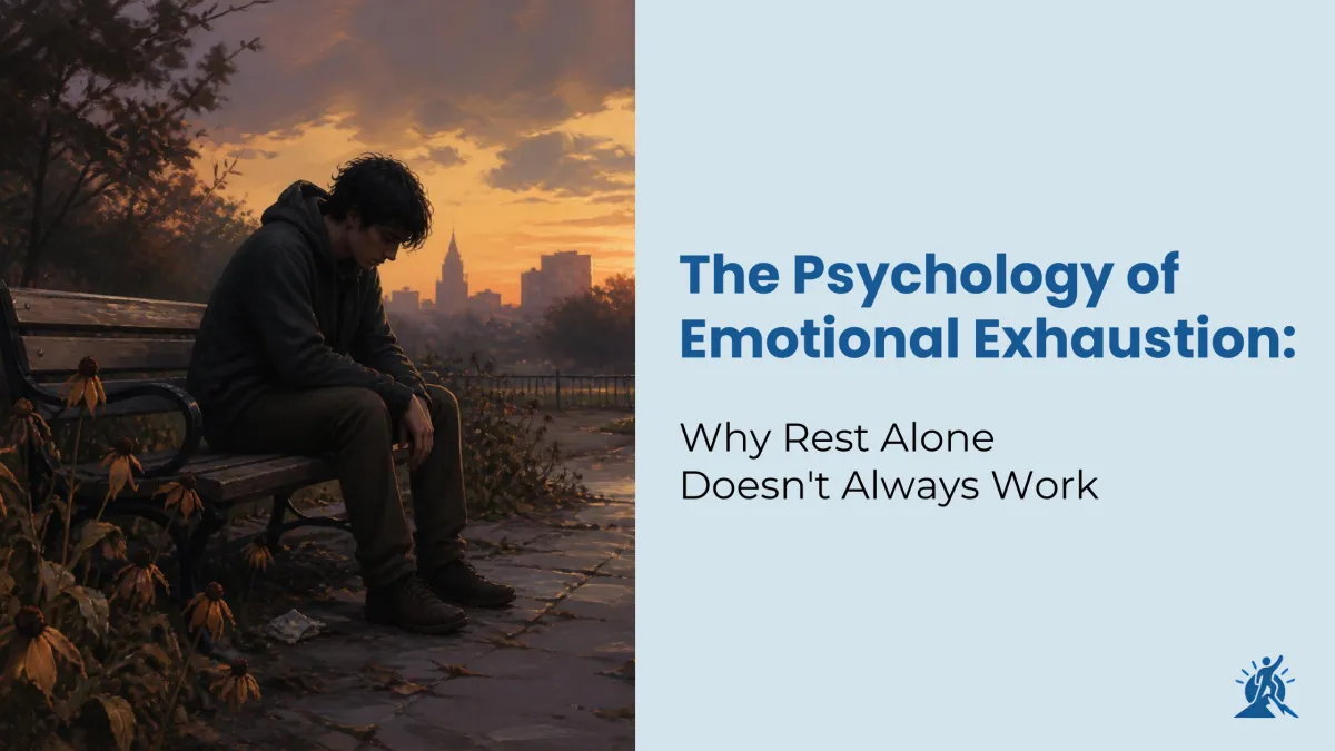 The Psychology of Emotional Exhaustion: Why Rest Alone Doesn't Always Work