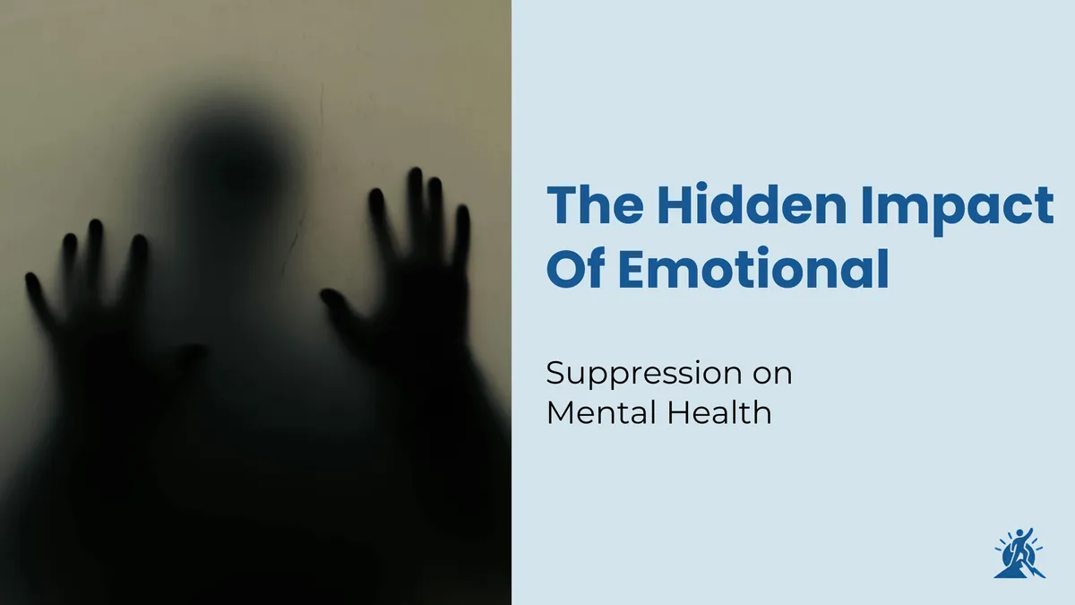 The Hidden Impact of Emotional Suppression on Mental Health