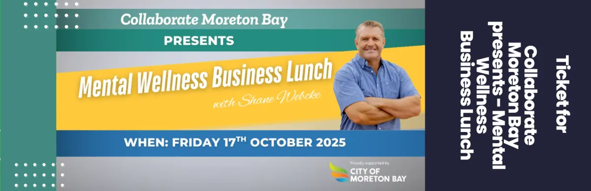 Collaborate Moreton Bay presents - Mental Wellness Business Lunch