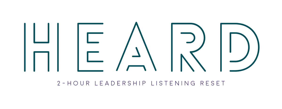 Heard 2-Hour Leadership Listening Reset