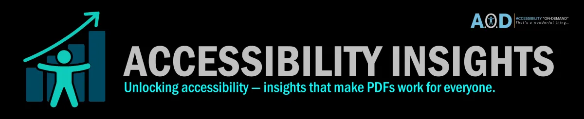 Accessibility Insights: Unlocking accessibility - insights that make PDFs work for everyone.