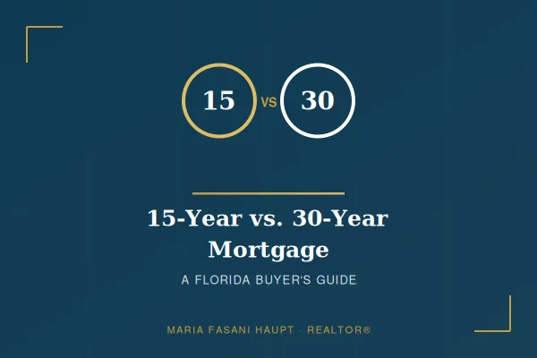 15-Year vs. 30-Year Mortgage: What Florida Buyers in Broward County Should Choose