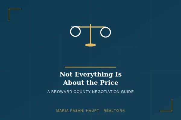 Not Everything Is About the Price: 5 Things Broward County Buyers Can Negotiate