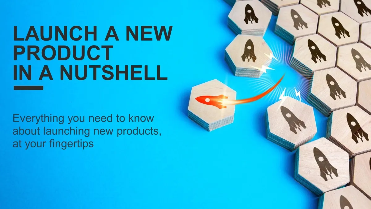 Launch a New Product in a nutshell
