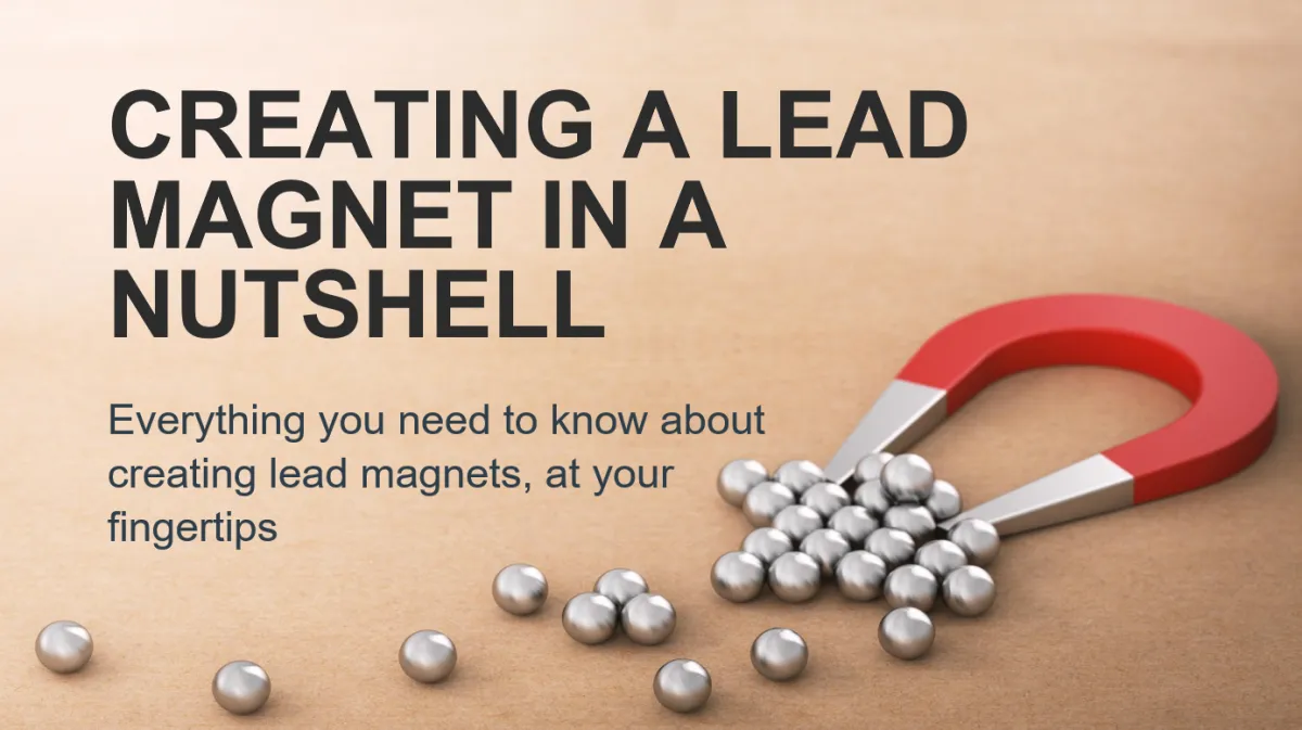 Creating a Lead Magnet in a nutshell