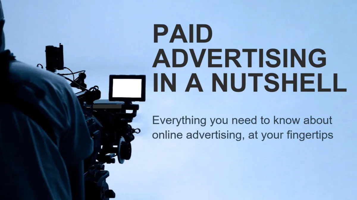 Paid Advertising in a Nutshell