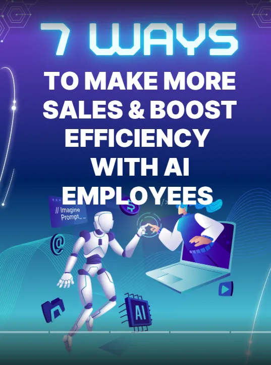7 Ways to Increase Sales & Boos Efficiency with AI Employees Free E-book