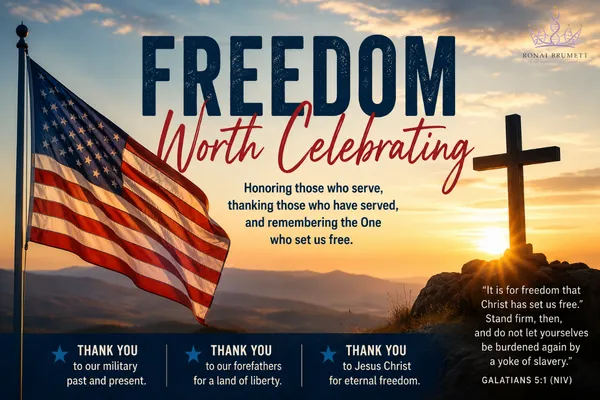 Freedom Worth Celebrating: Honoring America and the Freedom We Have in Christ