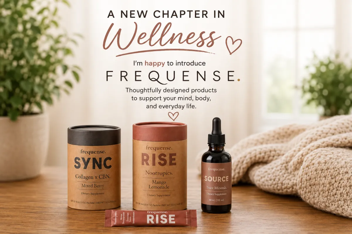 A New Chapter in Wellness: Why I’m So Happy to Introduce Frequense