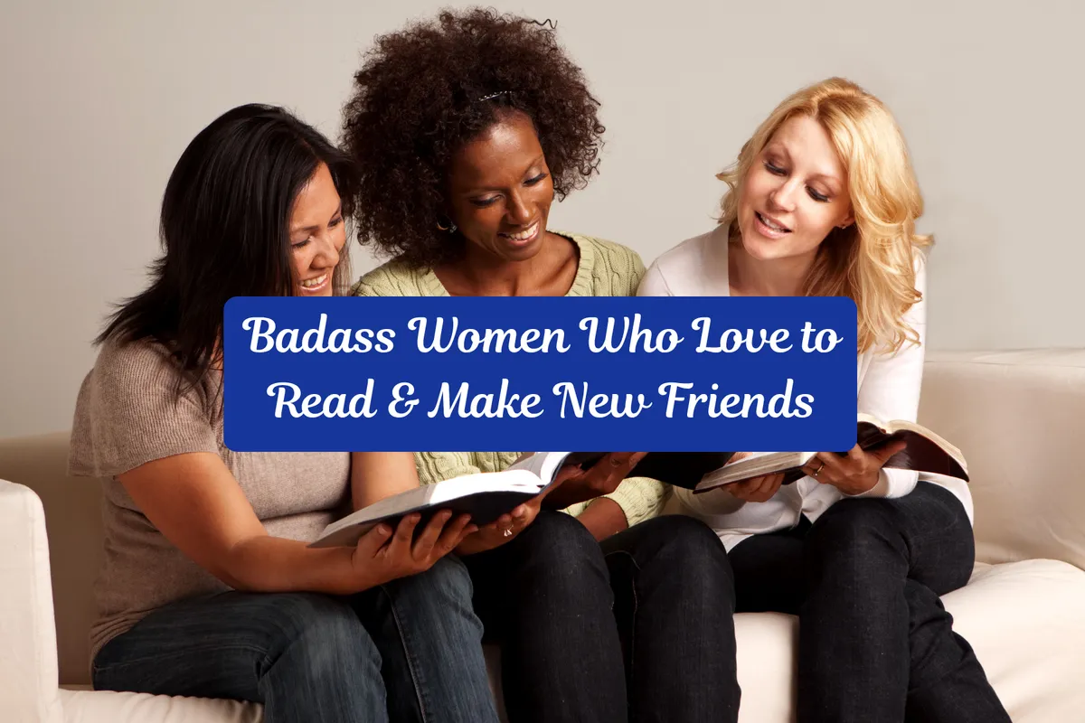 Join the Badass Book Besties: Empowering Women Through Reading and Friendship