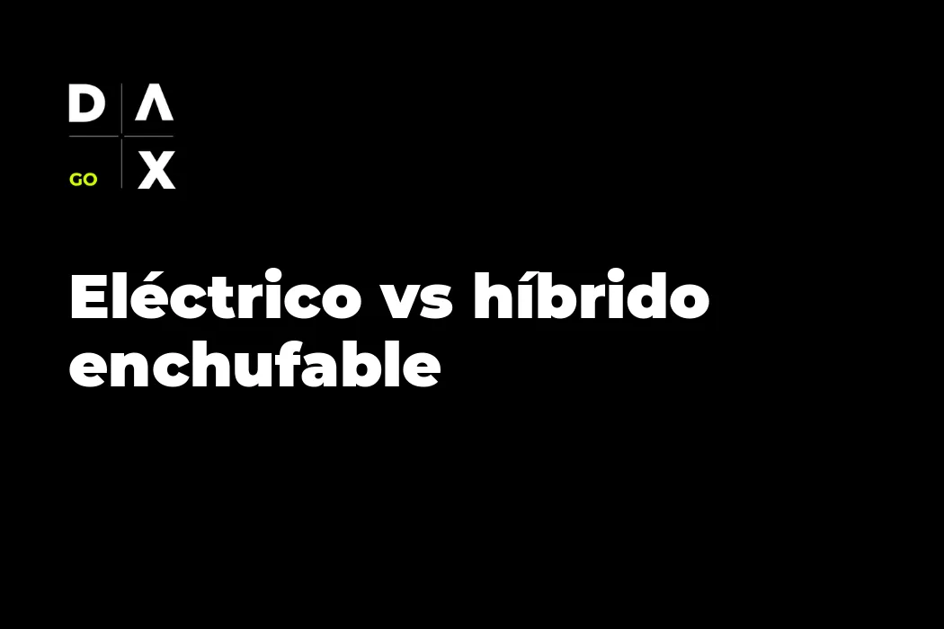 Eléctrico vs híbrido enchufable: ¿cuál te conviene?