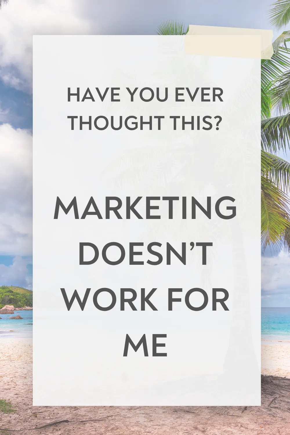 Marketing Doesn't Work For Me Blog Cover Image