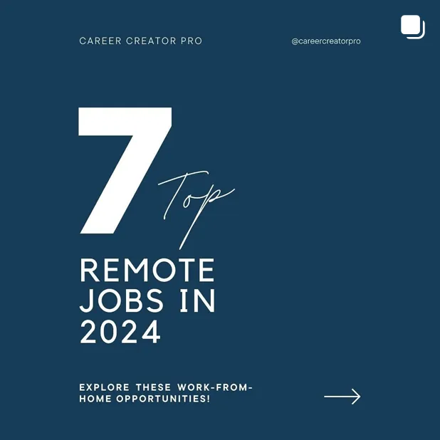 7 top remote careers in 2024 - Remote jobs - work from home jobs - work from home careers - Instagram Career Growth Pro