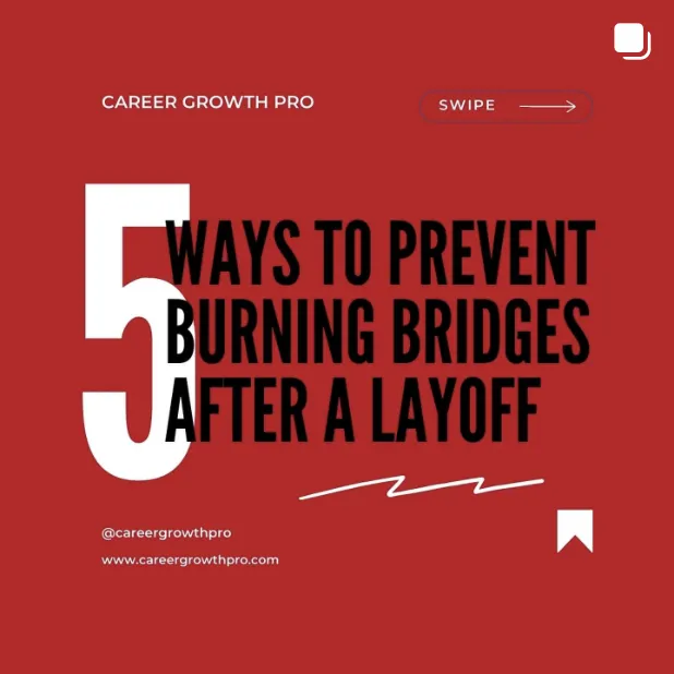 5 ways to prevent burning bridges after getting laid off - layoff - Instagram Career Growth Pro