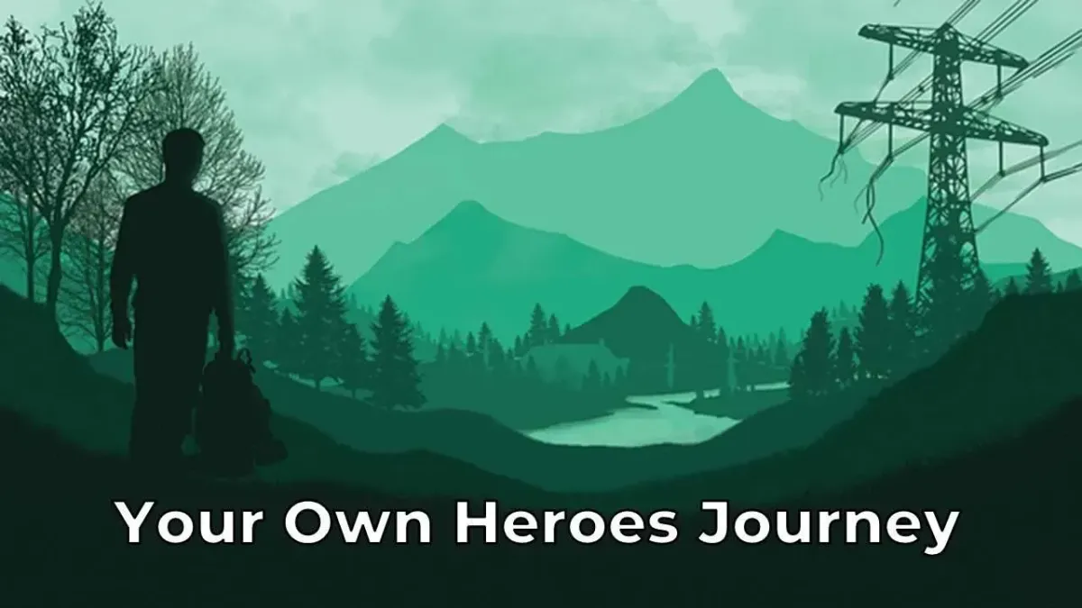 Have You Found Your Own Hero’s Journey Yet?