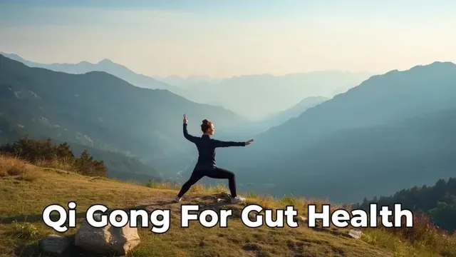 Qi Gong for Gut Health and Digestion: Support Your Second Brain