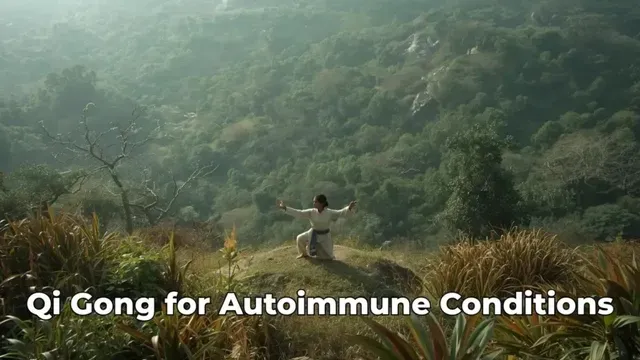 Qi Gong for Autoimmune Conditions: Pacing, Breath, Regulation