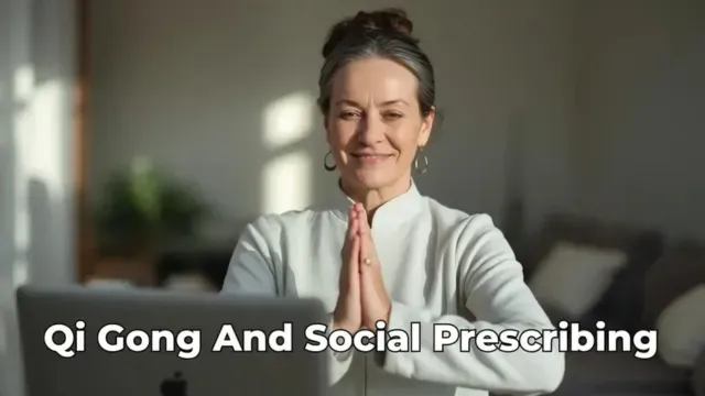 How social prescribing and Qi Gong work together in the community