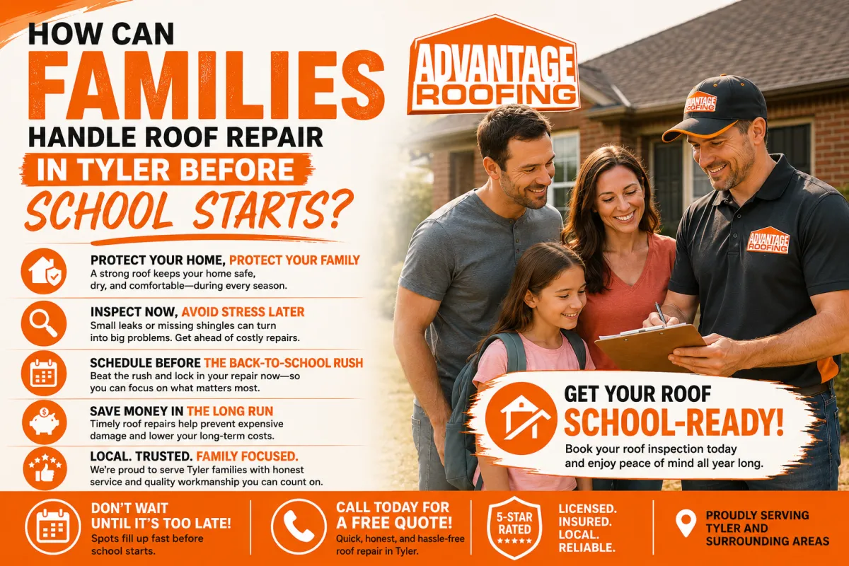  How Can Families Handle Roof Repair in Tyler Before School Starts?