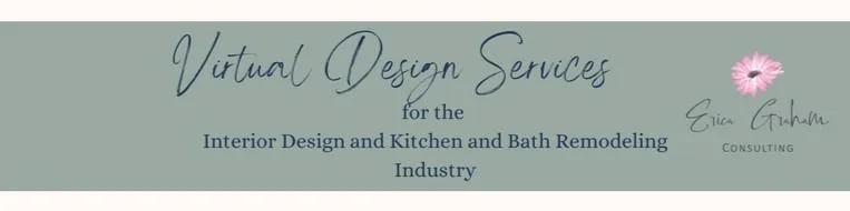 Viral Degn Services for the Interior Design and Kitchen and Bath Remodeling Industry, Erica Graham Consulting LLC