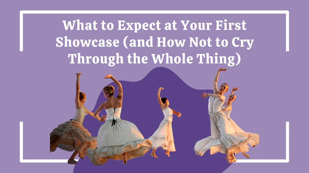 What to Expect at Your First Showcase (and How Not to Cry Through the Whole Thing)