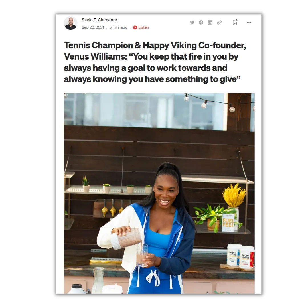 image of Tennis champion & happy viking co-founder venus williams "you keep that fire in you by always having a goal to work towards and always knowing you have something to give"