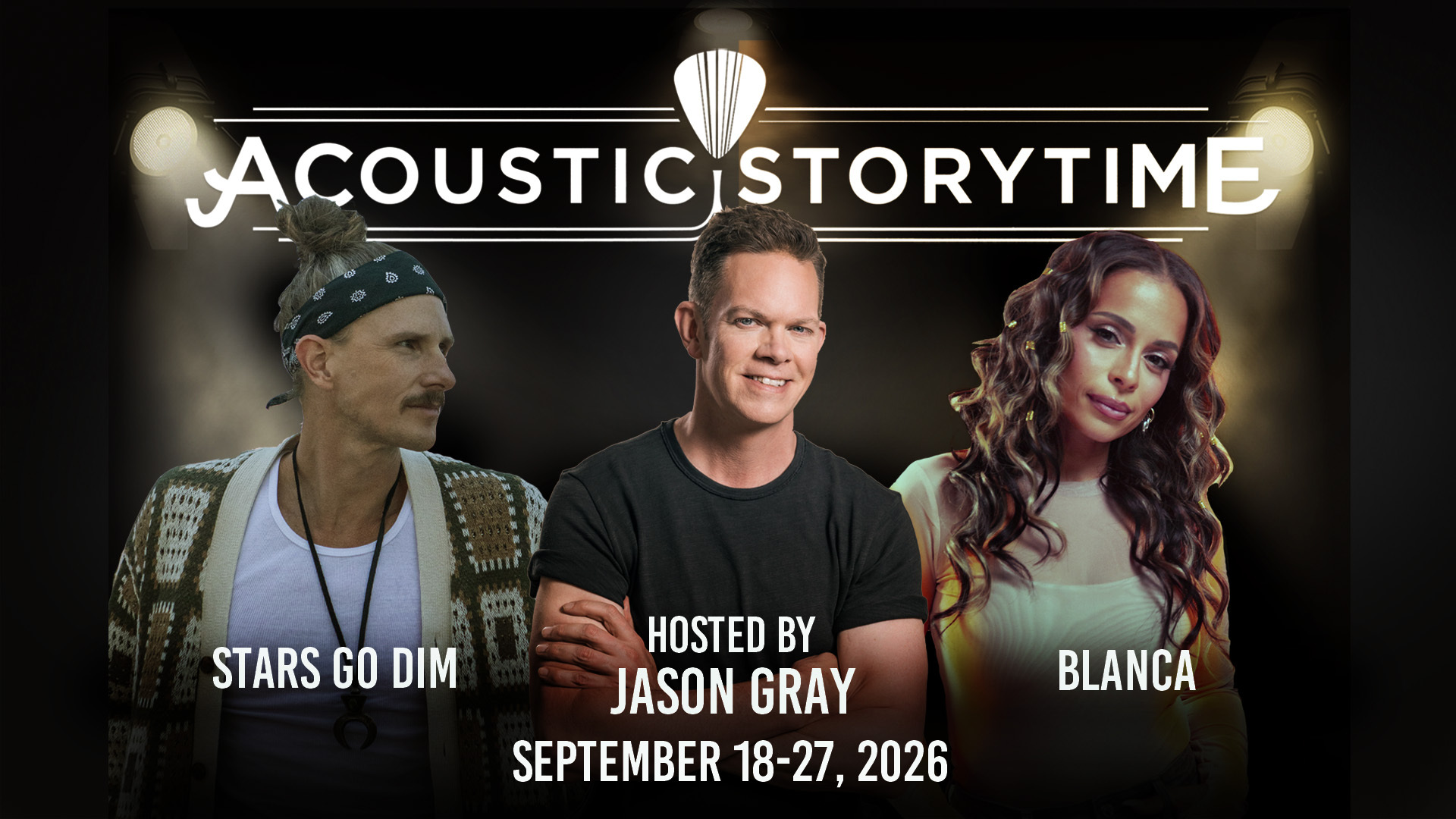 Acoustic Storytime Tour hosted by Jason Gray with Special Guests Blanca and Stars Go Dim. Tour is available for booking September 18-27, 2026.
