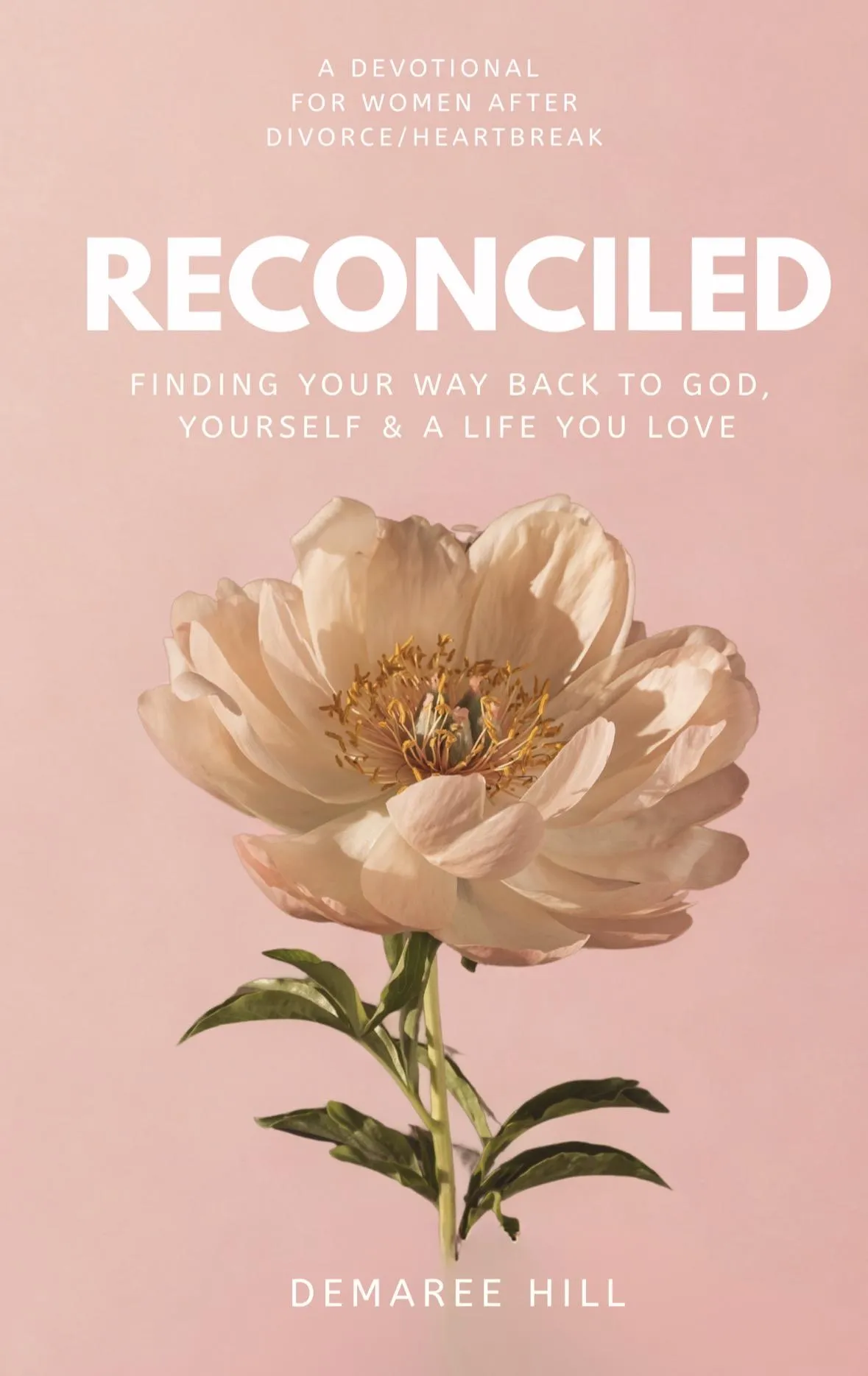 Reconciled Devotional by Author Demaree Hill