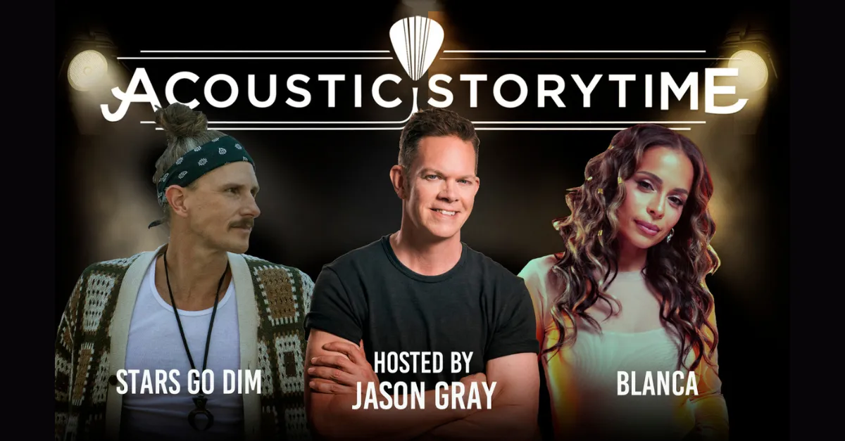 Acoustic Storytime Tour hosted by Jason Gray with Special Guests Blanca and Stars Go Dim.  Tour is available for booking September 18-27, 2026.