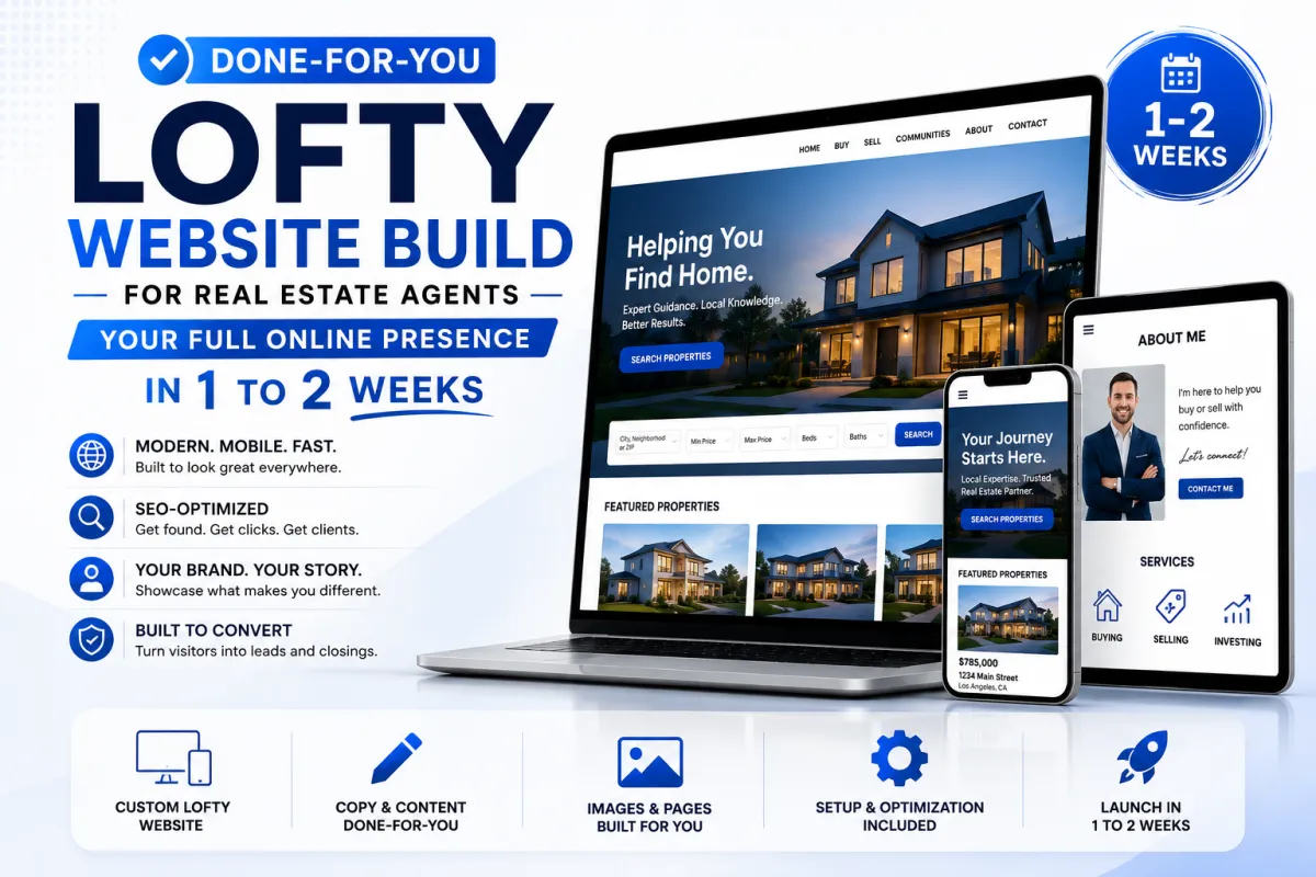 Done-for-You Lofty Website Build for Real Estate Agents: Your Full Online Presence in 1 to 2 Weeks
