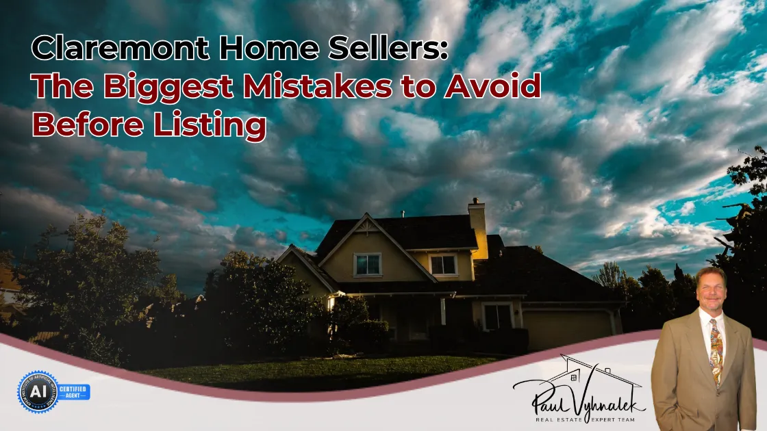Claremont Home Selling Mistakes to Avoid Before Listing