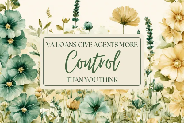 VA Loans- More Control Than You Think, Less Chaos Than You've Heard