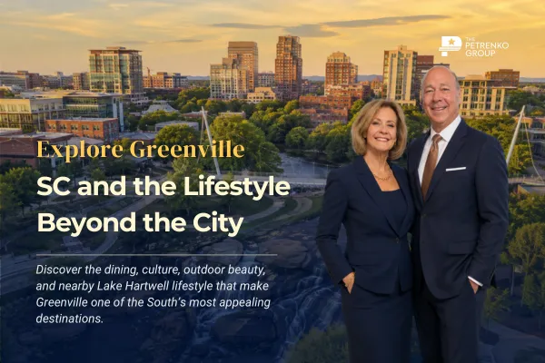 Explore Greenville, SC and the Lifestyle Beyond the City