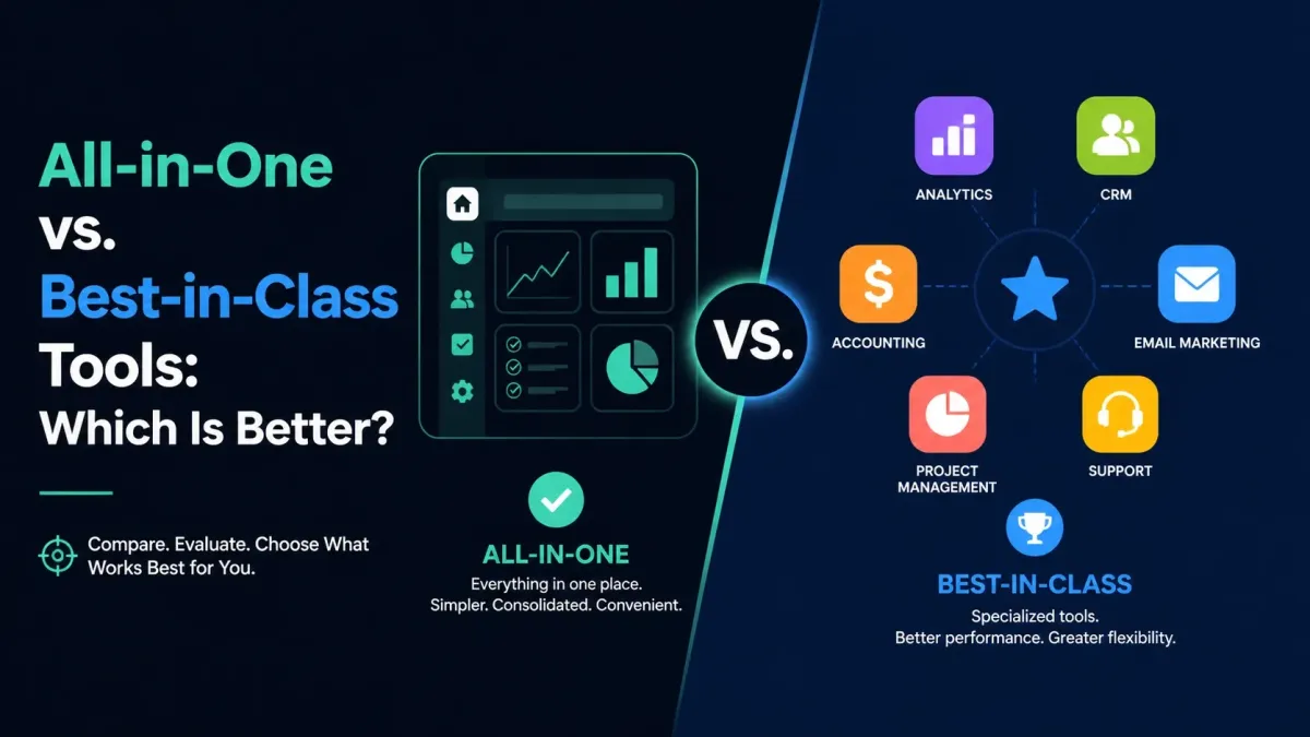 All-in-One vs. Best-in-Class Tools: Which Is Better?