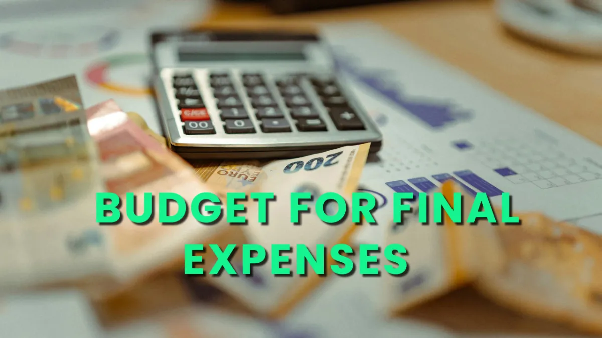 Article explaining how to budget for final expenses, including funeral costs, burial services, and final expense insurance options to reduce financial stress for families.