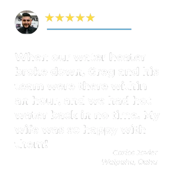 Hot Water Heater Testimonial Oahu Drain Restoration