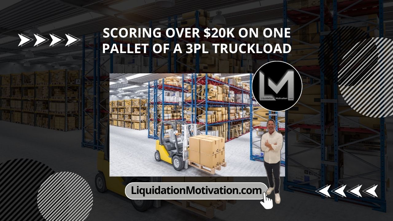 Scoring Over $20K on One Pallet of a 3PL Truckload