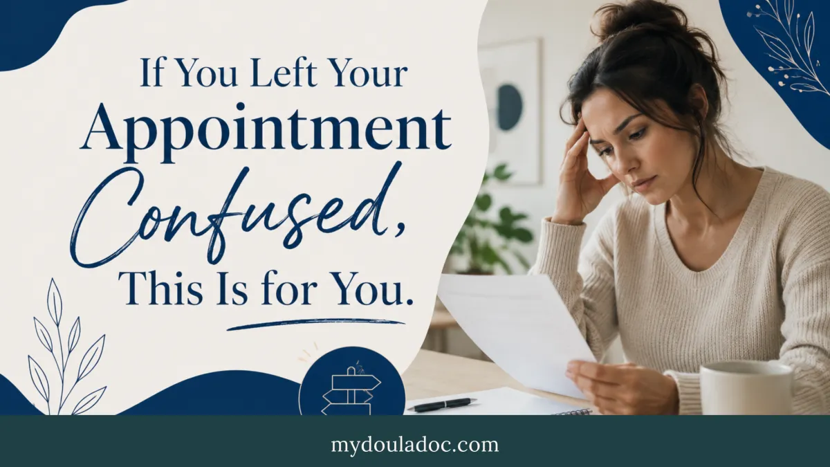 If You Left Your Appointment Confused, This Is for You 