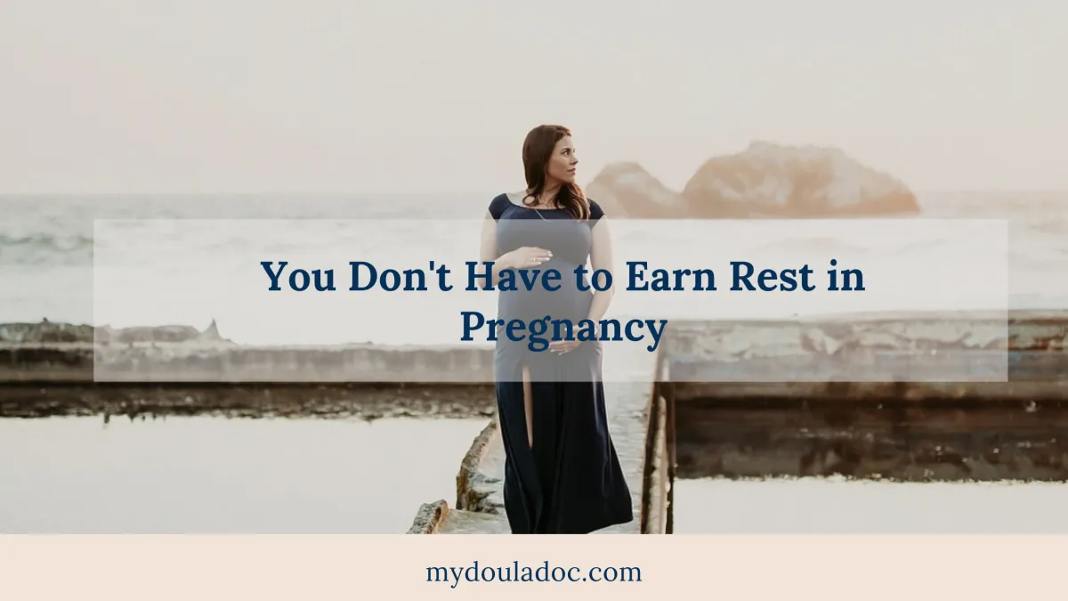 You Don't Have to Earn Rest in Pregnancy