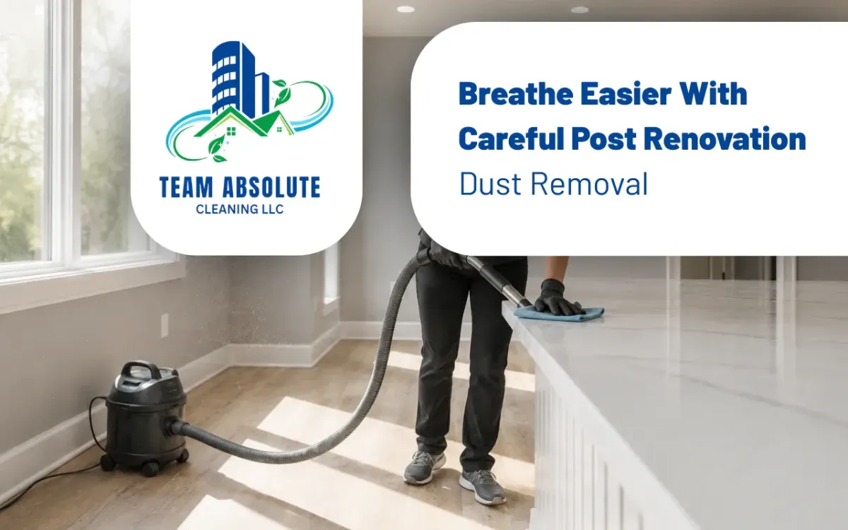 Breathe Easier With Careful Post Renovation Dust Removal