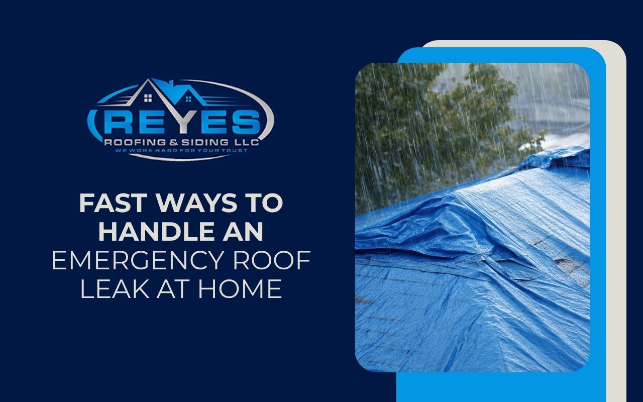 Fast Ways to Handle an Emergency Roof Leak at Home