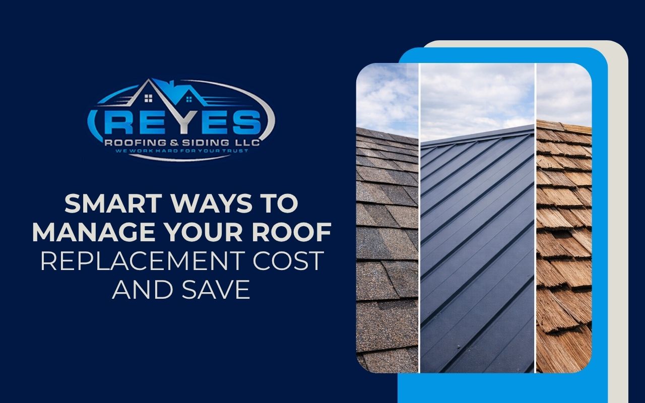 Smart Ways to Manage Your roof replacement cost and save