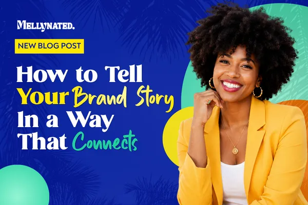 How to Tell Your Brand Story in a Way That Actually Connects