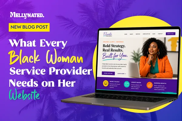 What Every Black Woman Service Provider Needs on Her Website