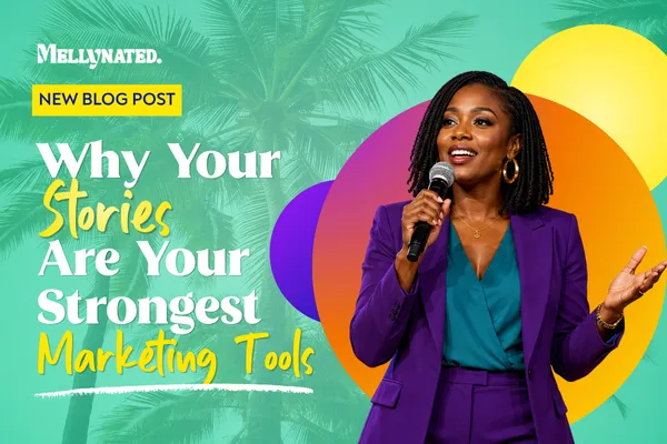 Why Your Stories Are Your Strongest Marketing Tool