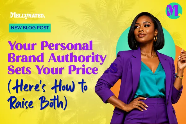 Your Personal Brand Authority Sets Your Price (Here's How to Raise Both)