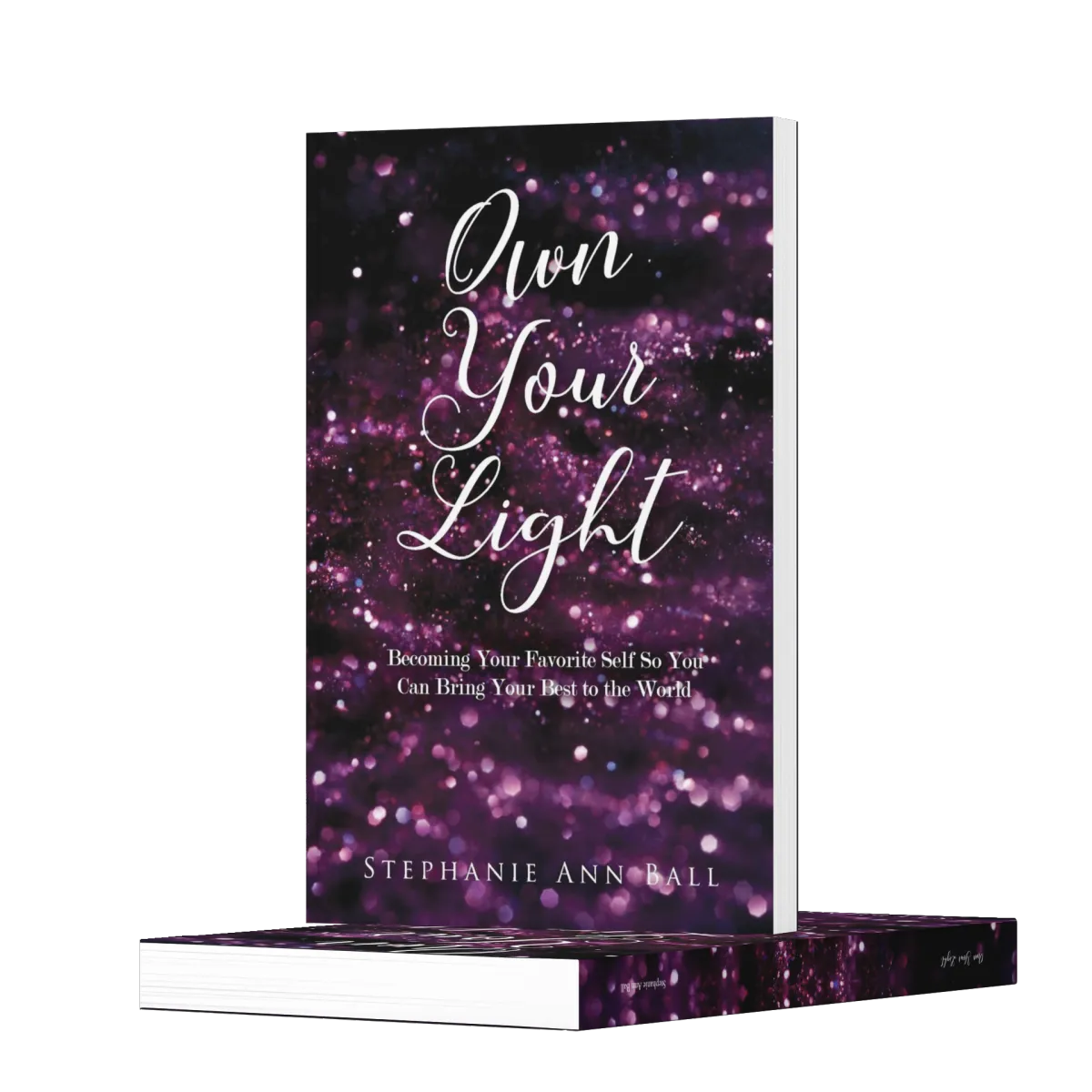 Mockup of Own Your Light, a book by Stephanie Ann Ball