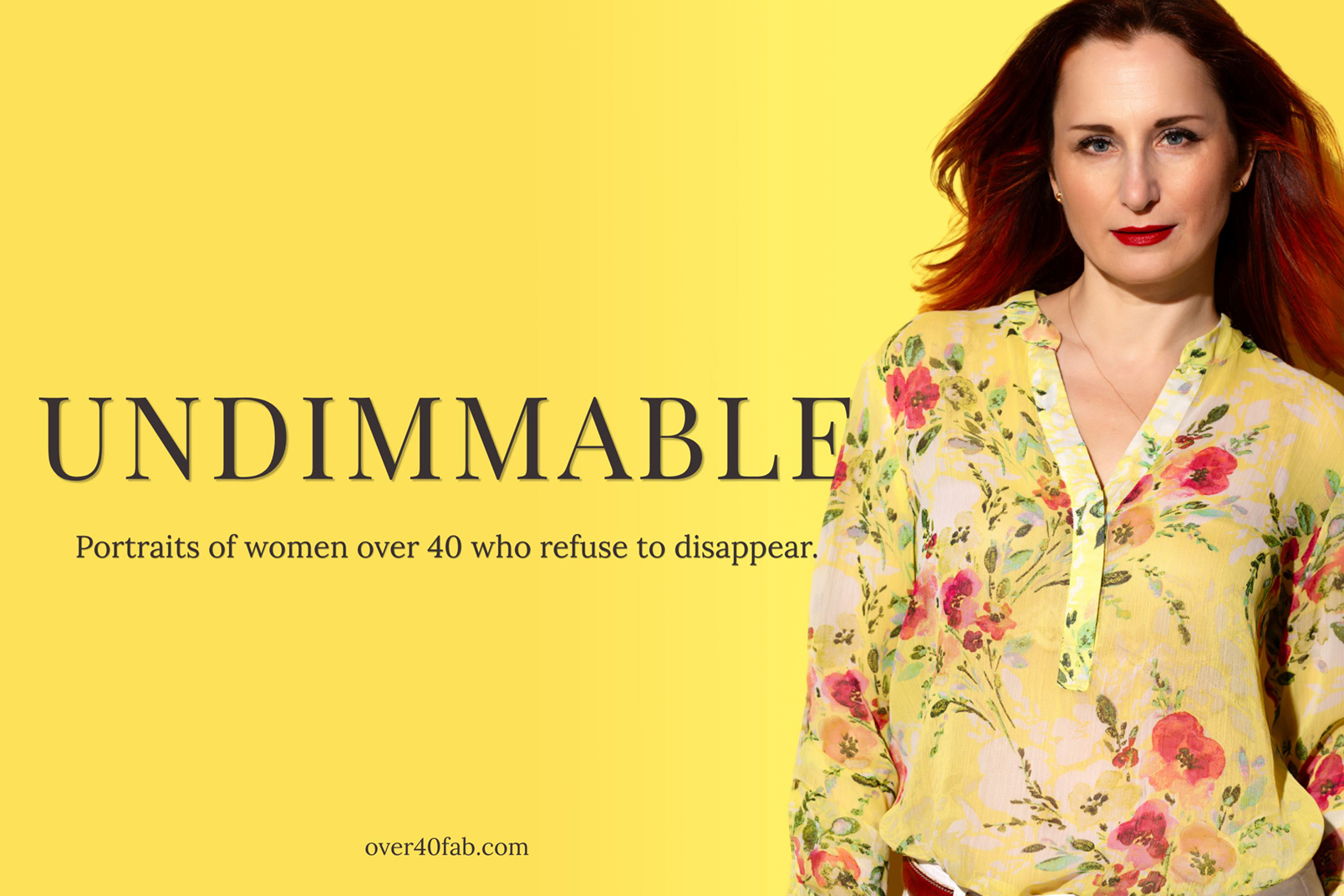 UNDIMMABLE: Portraits of Women Who Refuse to Disappear