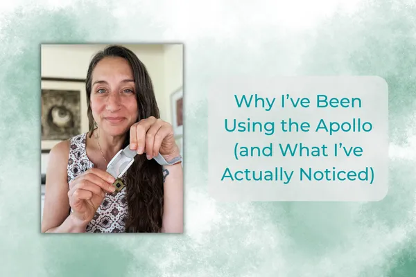 Why I’ve Been Using the Apollo (and What I’ve Actually Noticed)