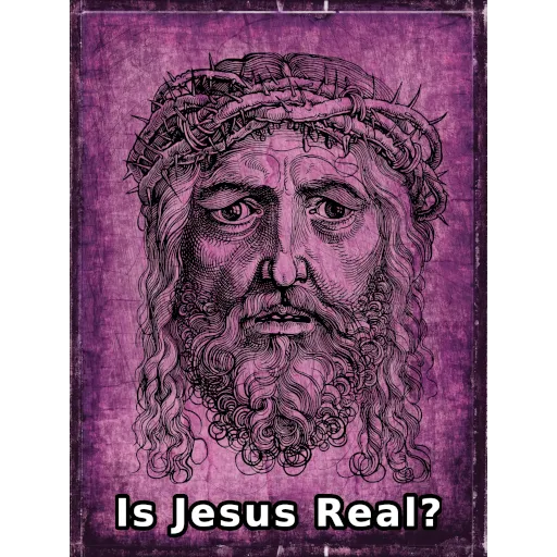 Is Jesus Real?